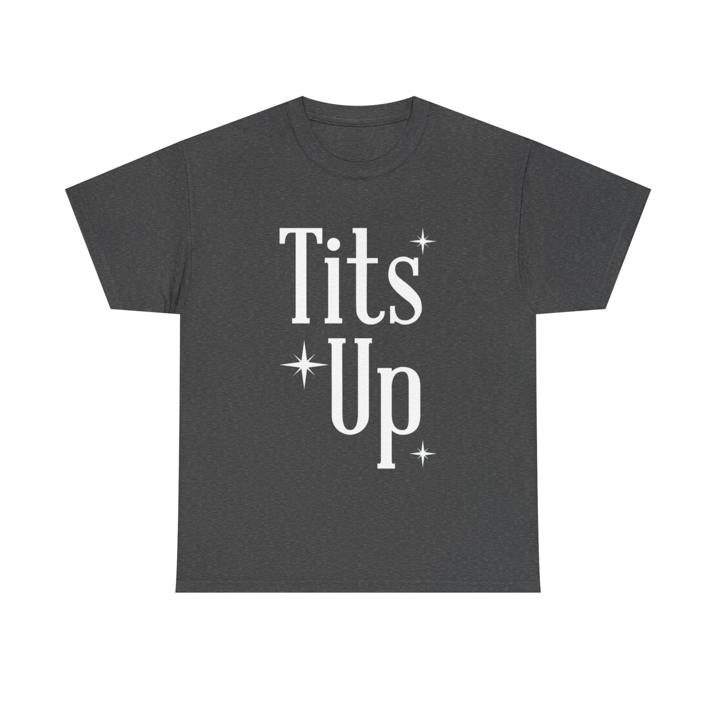 T*ts Up Heavy Cotton Tee