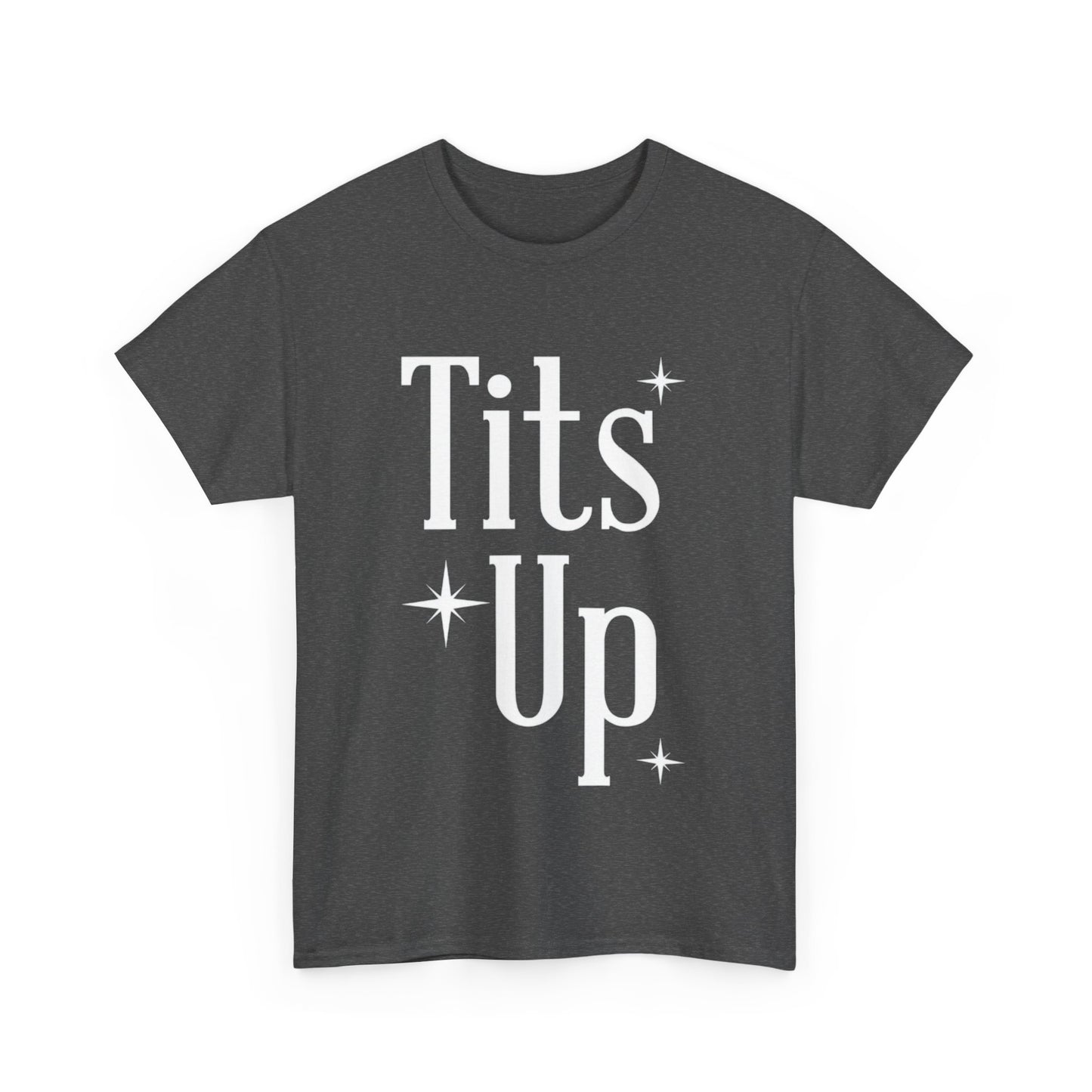 T*ts Up Heavy Cotton Tee