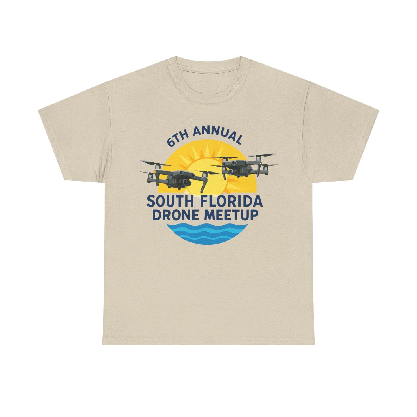 6th Annual South Florida Drone Meetup Unisex Heavy Cotton Tee