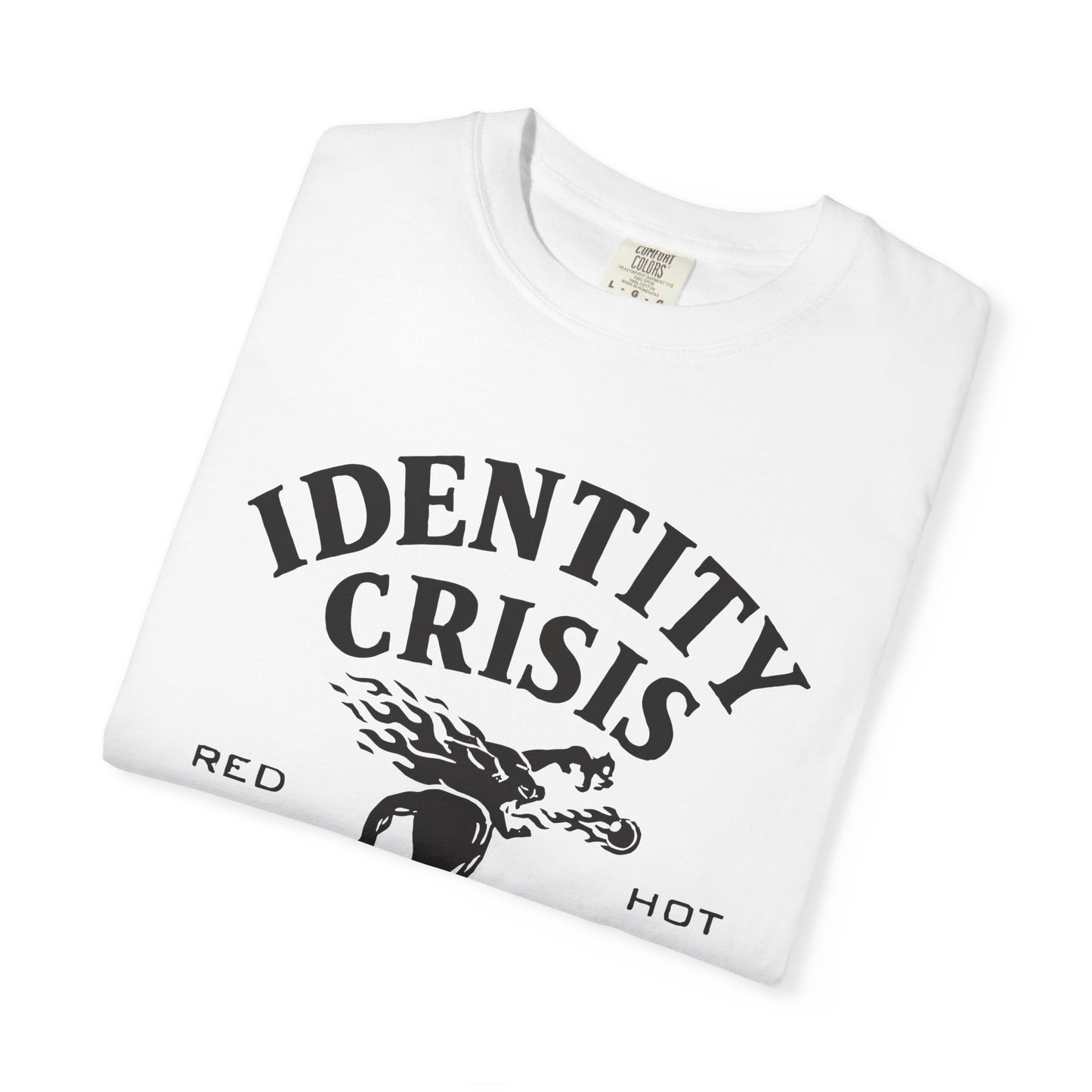 Unisex Identity Crisis T-shirt Fireball Edition