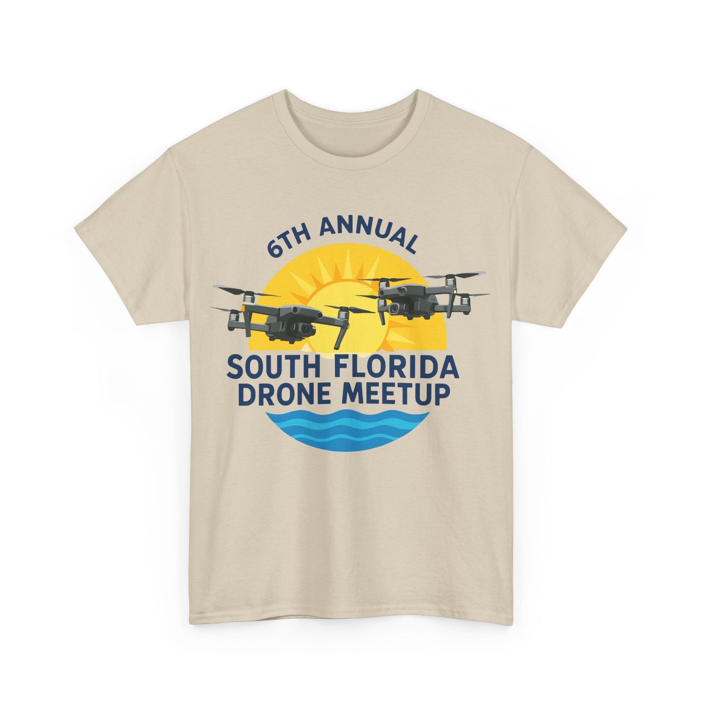 6th Annual South Florida Drone Meetup Unisex Heavy Cotton Tee