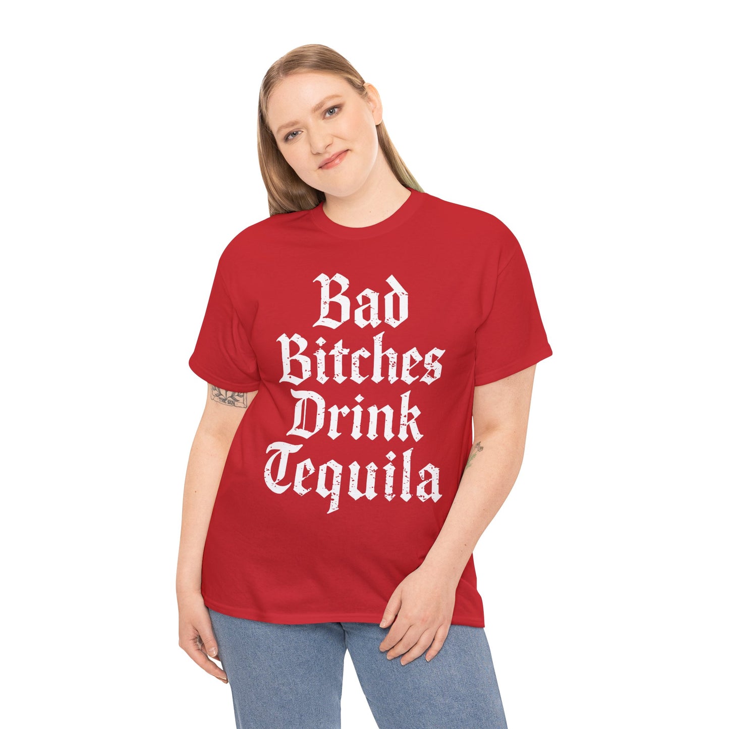 Bad Bitches Drink Tequila Unisex Heavy Cotton Tee