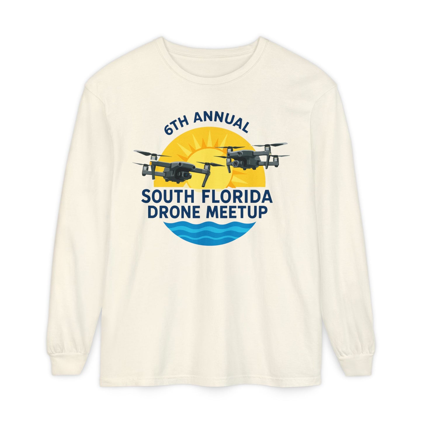 6th Annual South Florida Drone Meetup Unisex Garment-dyed Long Sleeve T-Shirt