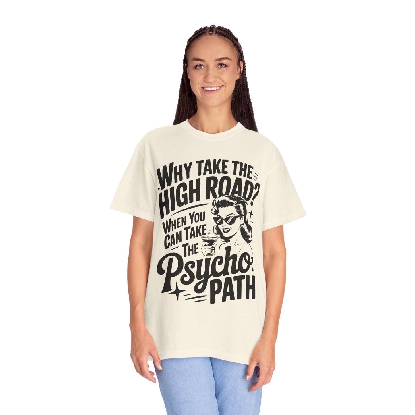 Playful Unisex T-Shirt: "Why Take The High Road?" Perfect for Gift, Humor, Casual Wear, Everyday Use, Celebrations