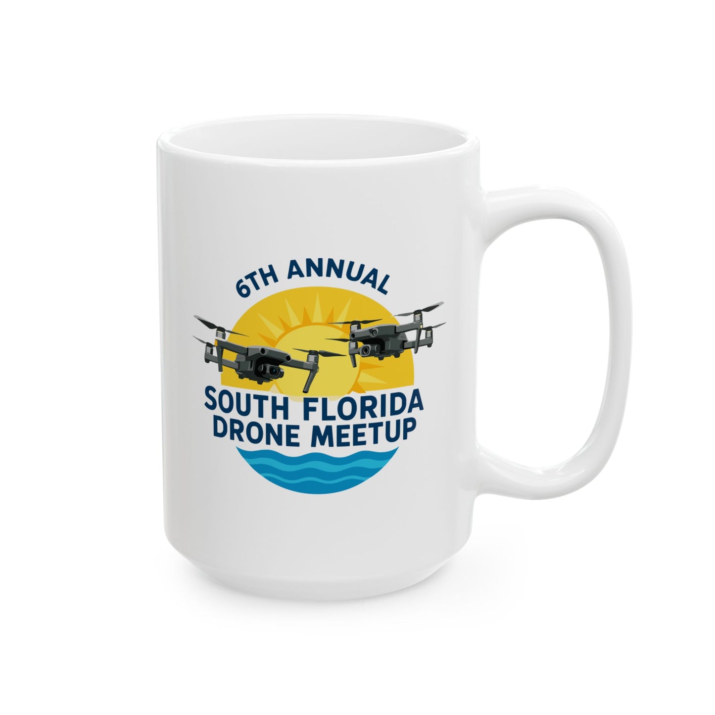 6th Annual South Florida Drone Meetup Ceramic Mug, (11oz, 15oz)