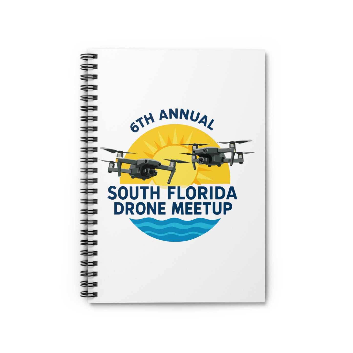 6th Annual South Florida Drone Meetup Spiral Notebook - Ruled Line