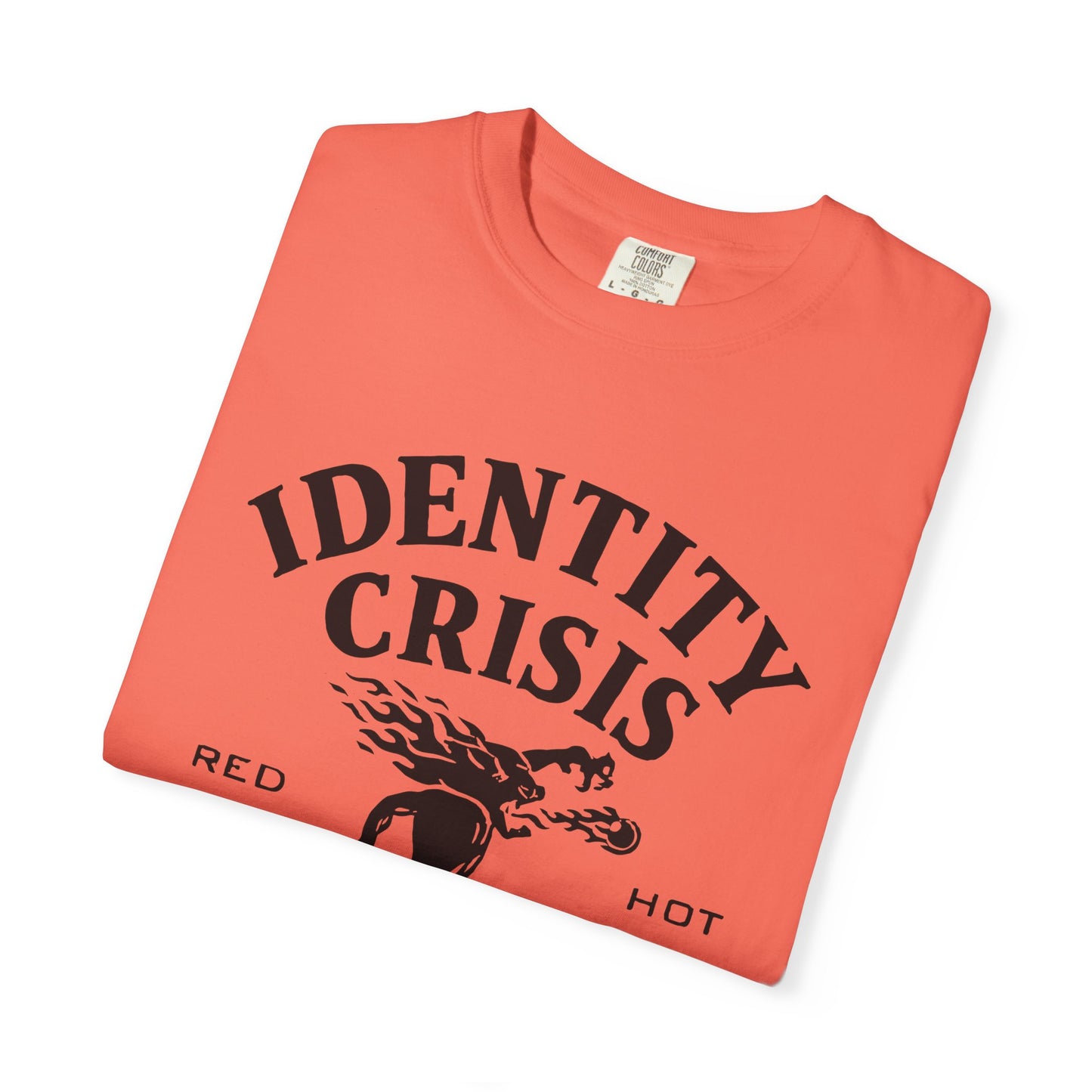 Unisex Identity Crisis T-shirt Fireball Edition