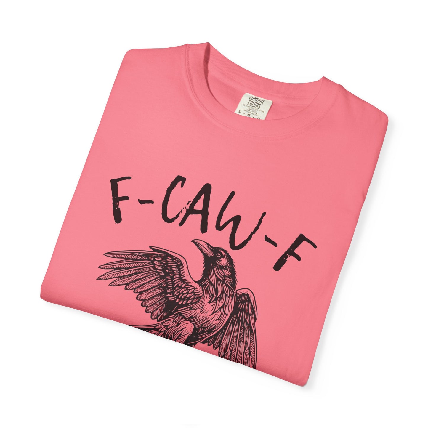 F-CAW-F T-shirt