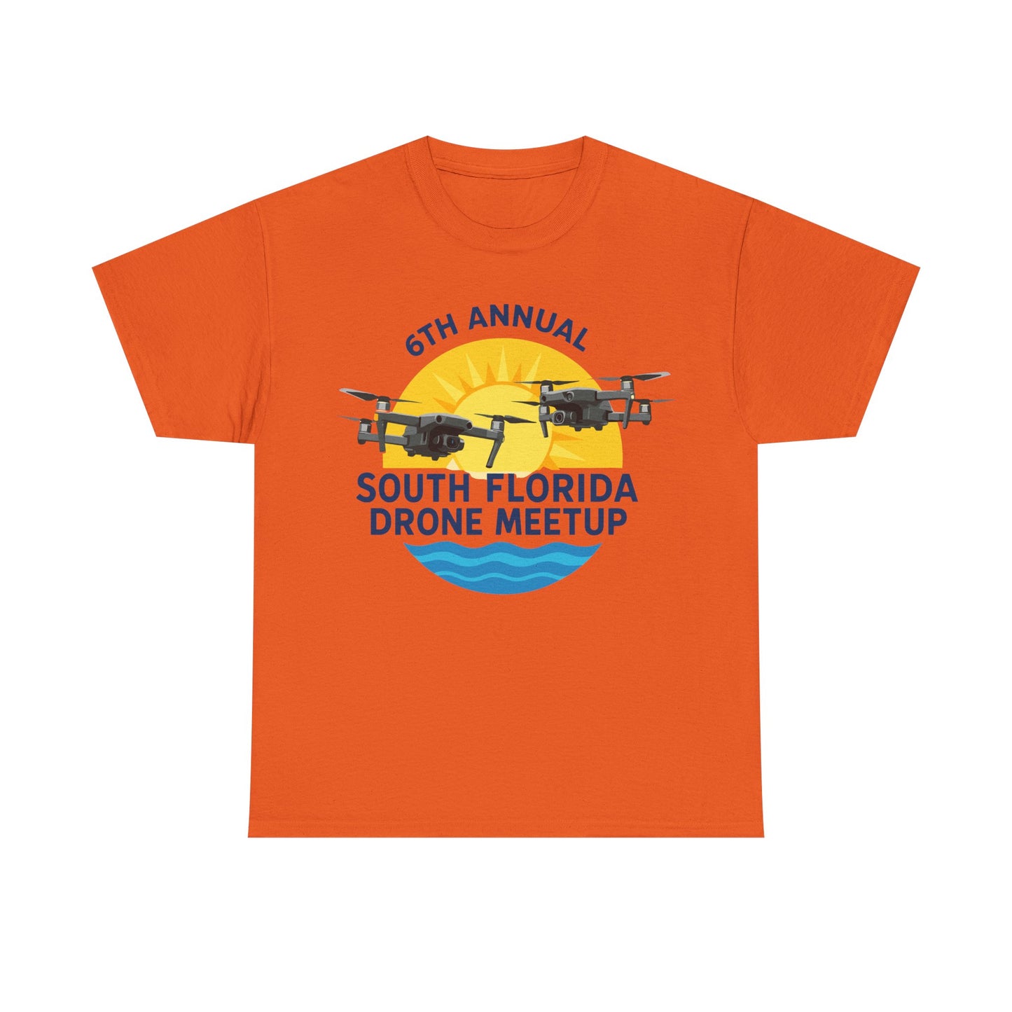 6th Annual South Florida Drone Meetup Unisex Heavy Cotton Tee