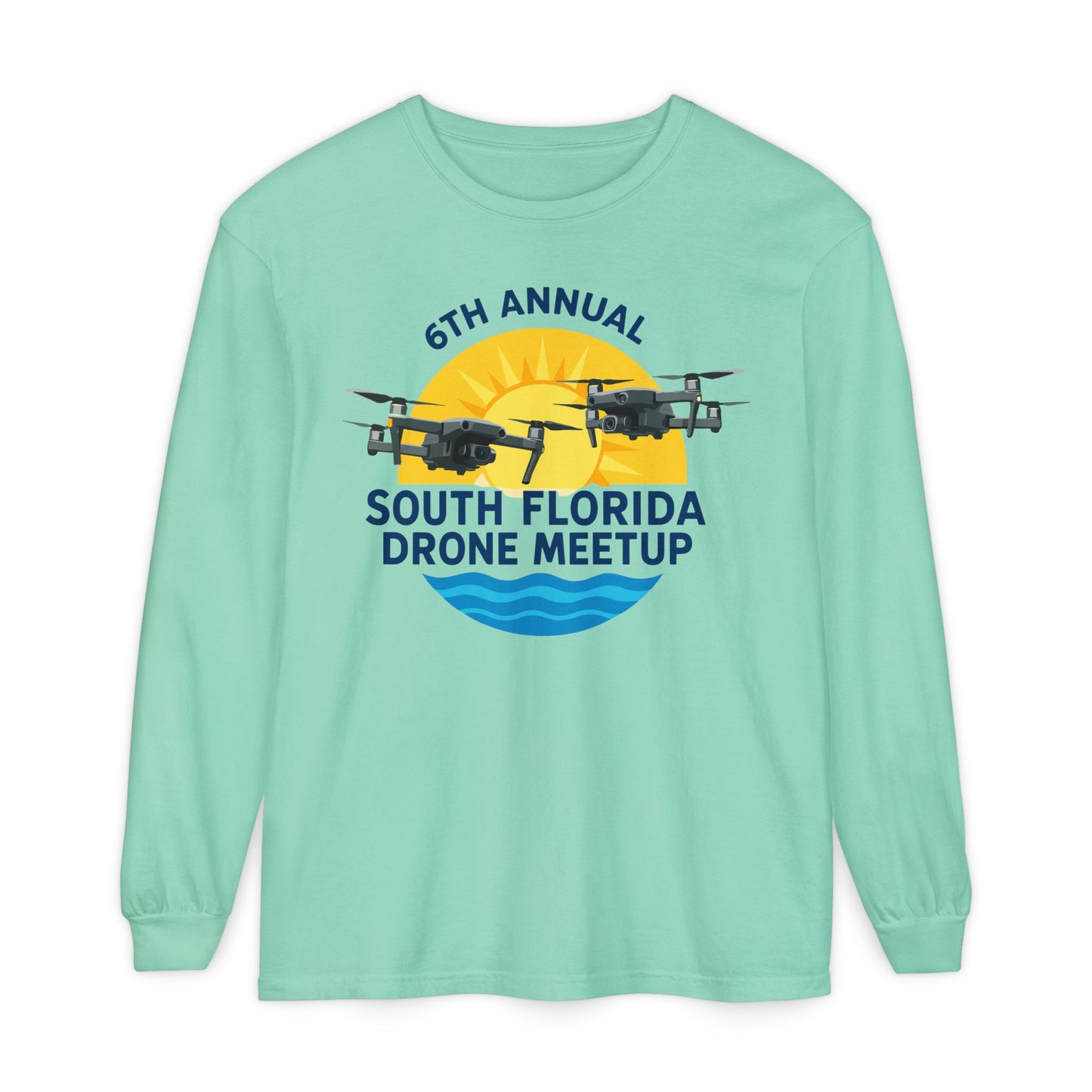 6th Annual South Florida Drone Meetup Unisex Garment-dyed Long Sleeve T-Shirt