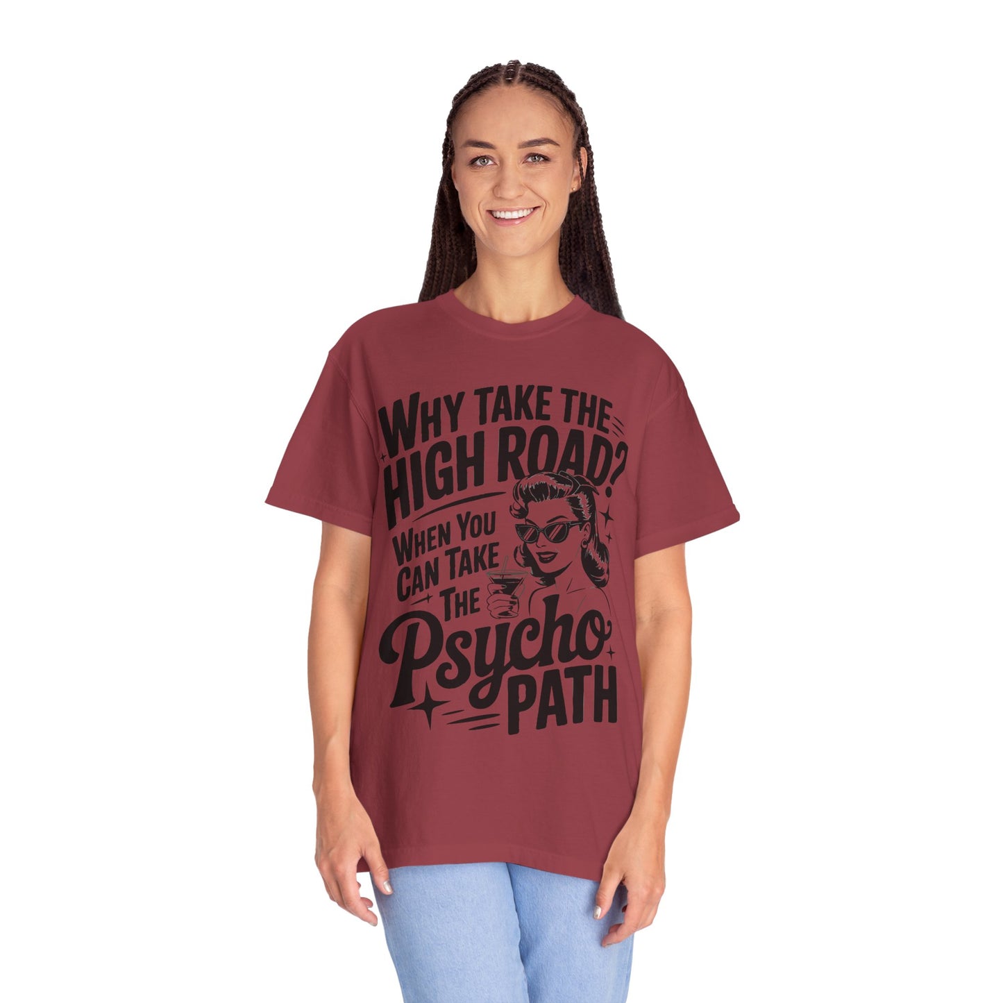 Playful Unisex T-Shirt: "Why Take The High Road?" Perfect for Gift, Humor, Casual Wear, Everyday Use, Celebrations