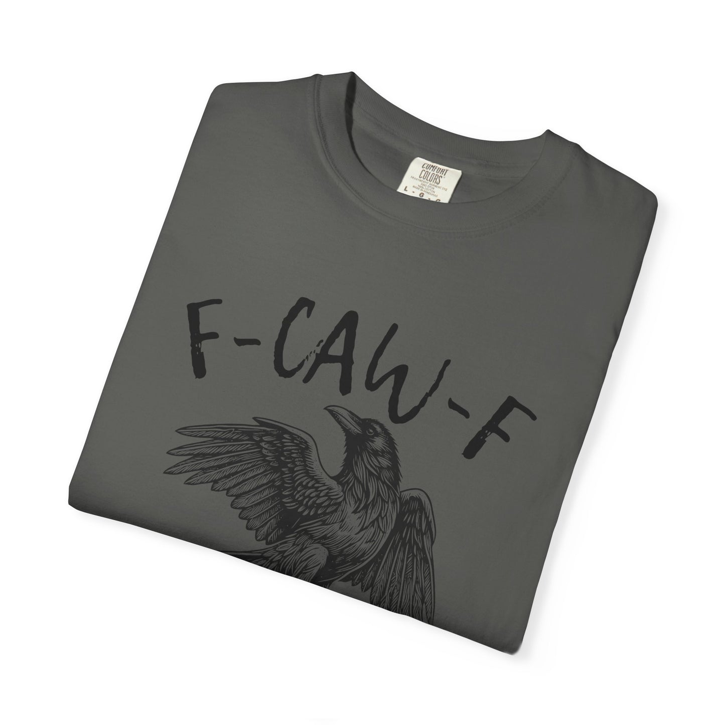 F-CAW-F T-shirt