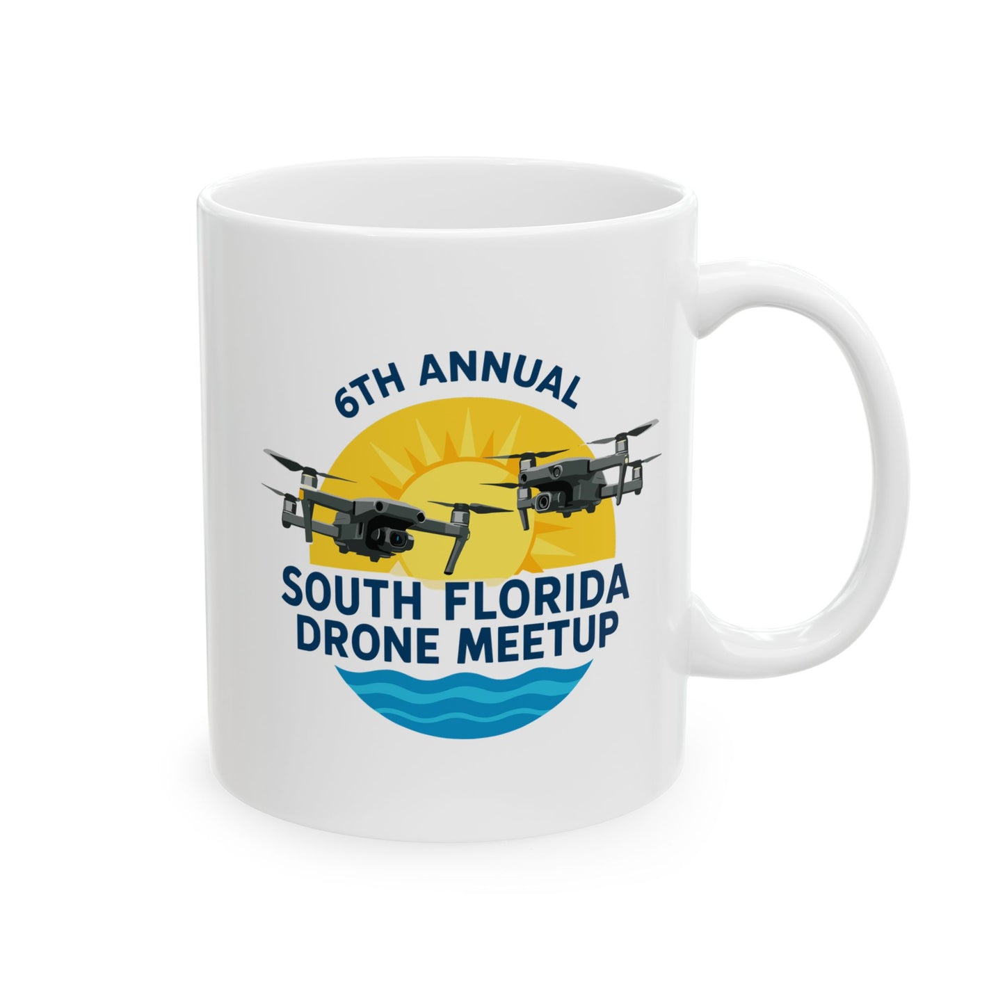 6th Annual South Florida Drone Meetup Ceramic Mug, (11oz, 15oz)