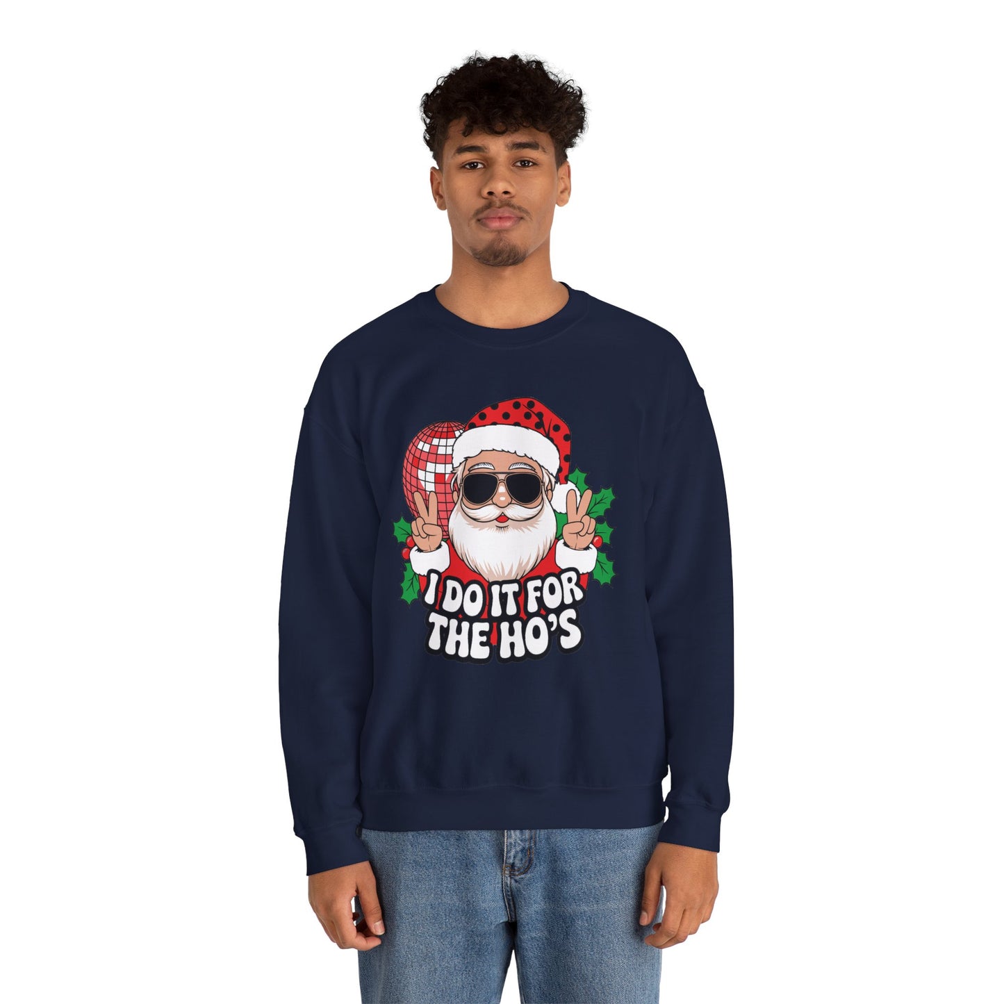 Festive Santa Christmas Crewneck Sweatshirt - "I Do It for the Ho's"