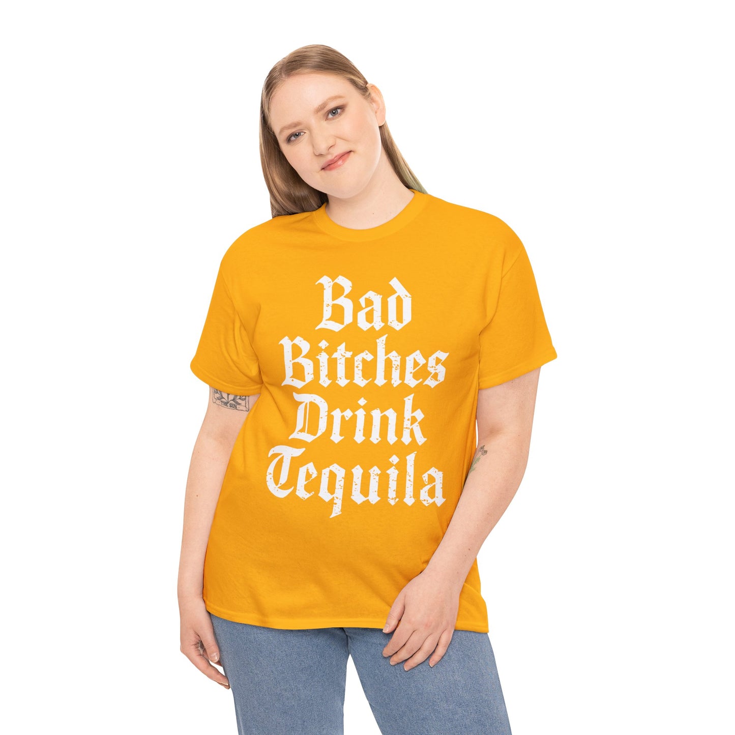Bad Bitches Drink Tequila Unisex Heavy Cotton Tee