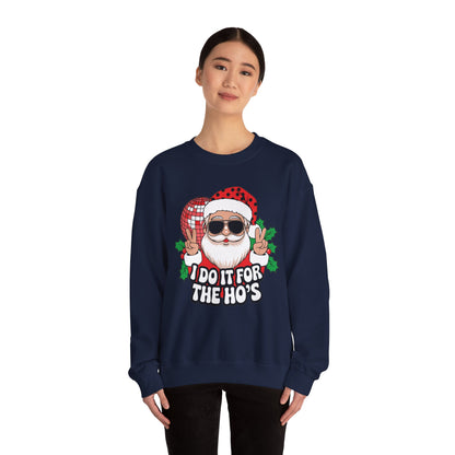 Festive Santa Christmas Crewneck Sweatshirt - "I Do It for the Ho's"