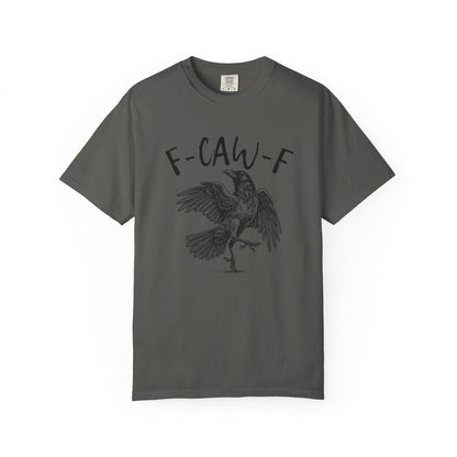 F-CAW-F T-shirt