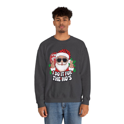 Festive Santa Christmas Crewneck Sweatshirt - "I Do It for the Ho's"
