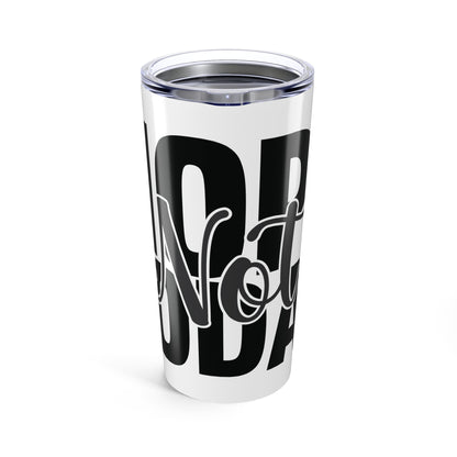 Nope, not Today, 20oz Travel Mug