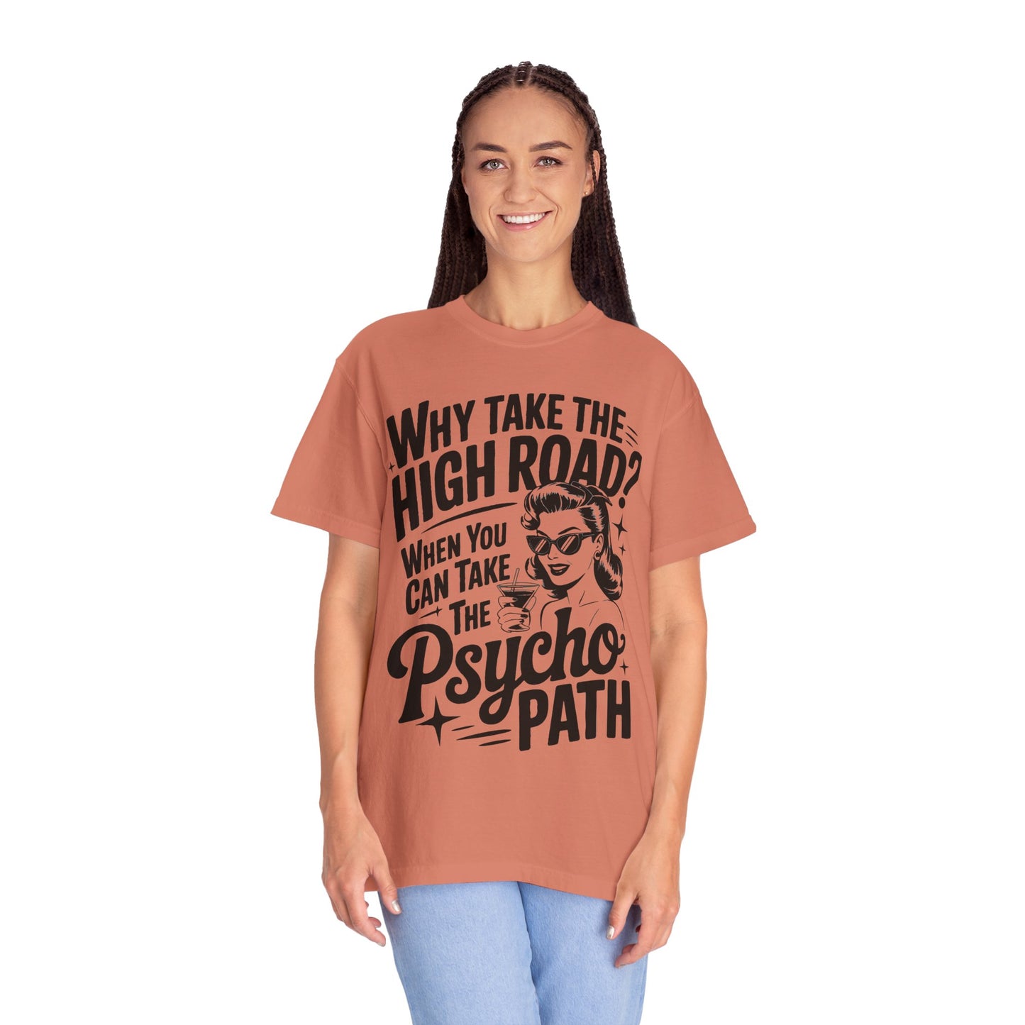 Playful Unisex T-Shirt: "Why Take The High Road?" Perfect for Gift, Humor, Casual Wear, Everyday Use, Celebrations