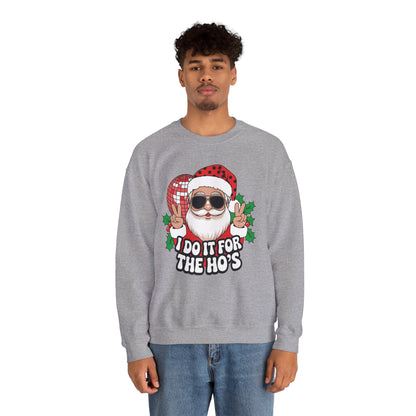 Festive Santa Christmas Crewneck Sweatshirt - "I Do It for the Ho's"