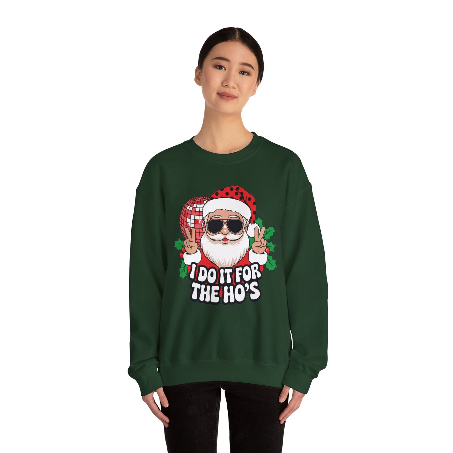 Festive Santa Christmas Crewneck Sweatshirt - "I Do It for the Ho's"