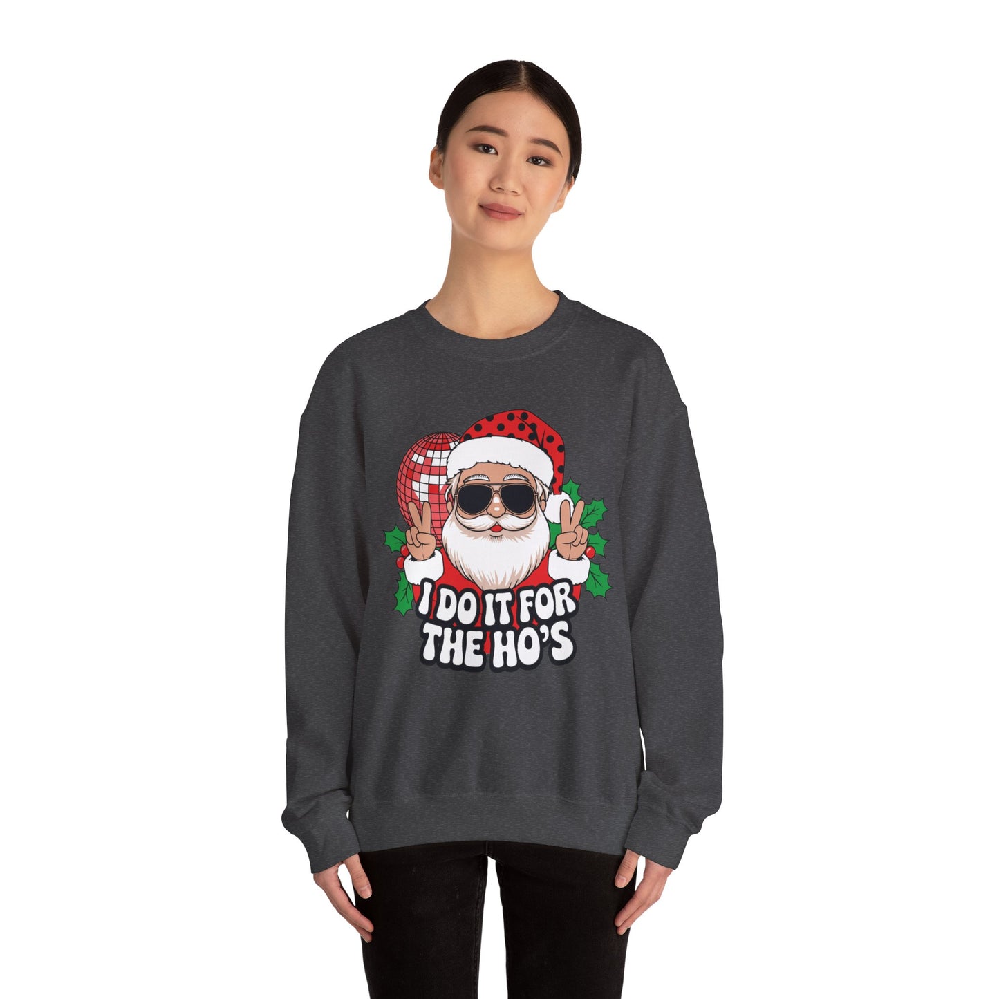 Festive Santa Christmas Crewneck Sweatshirt - "I Do It for the Ho's"