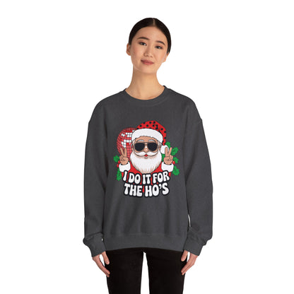 Festive Santa Christmas Crewneck Sweatshirt - "I Do It for the Ho's"