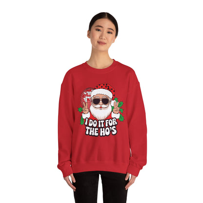 Festive Santa Christmas Crewneck Sweatshirt - "I Do It for the Ho's"