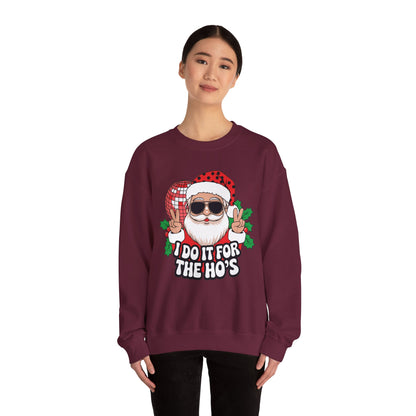 Festive Santa Christmas Crewneck Sweatshirt - "I Do It for the Ho's"