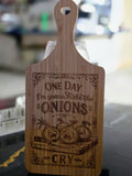 "One day I'm gonna make the onions cry" Laser-Engraved Bamboo Cutting Board – 11" Decorative & Functional Kitchen Board