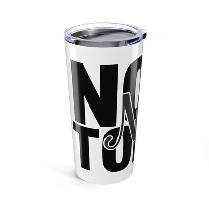 Nope, not Today, 20oz Travel Mug