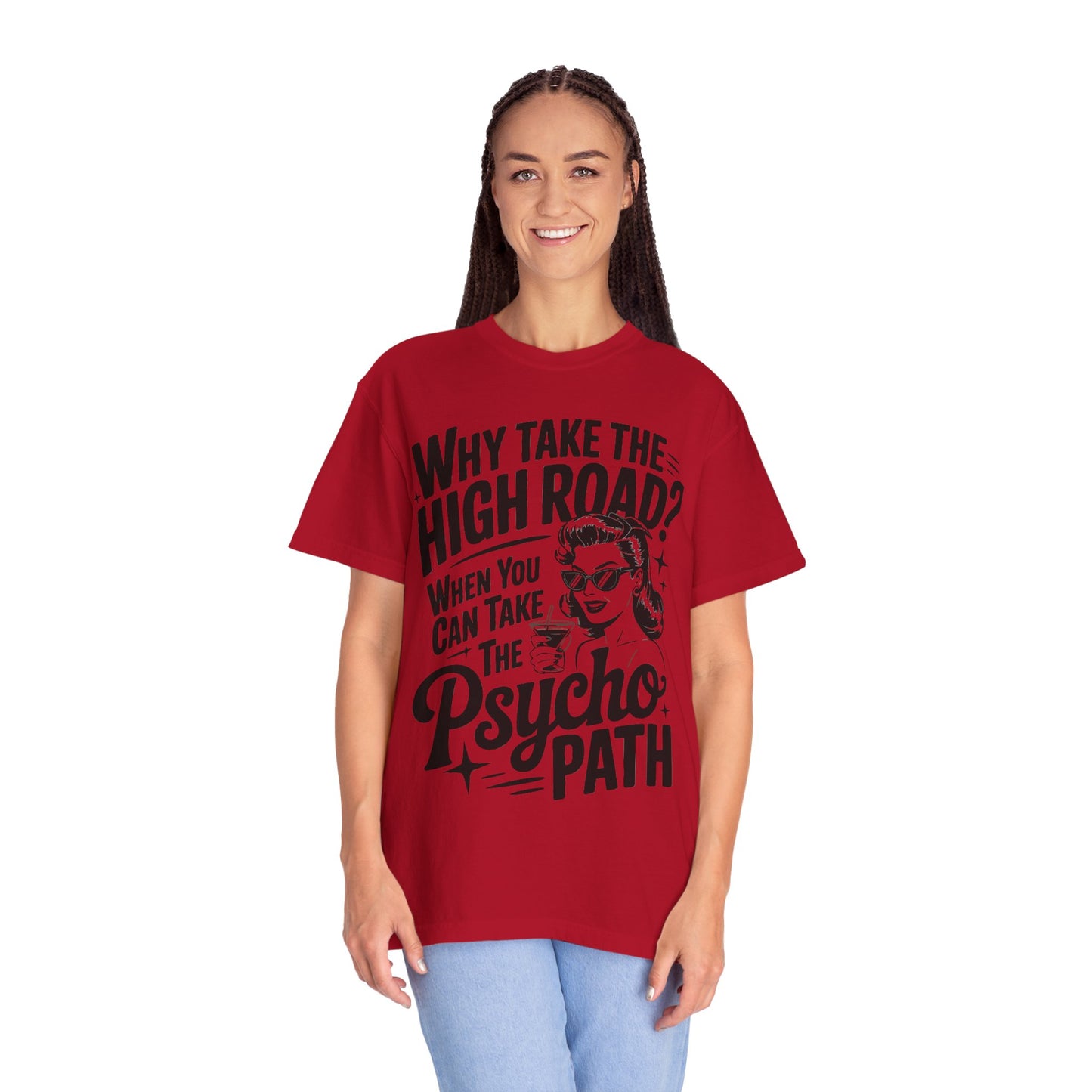 Playful Unisex T-Shirt: "Why Take The High Road?" Perfect for Gift, Humor, Casual Wear, Everyday Use, Celebrations