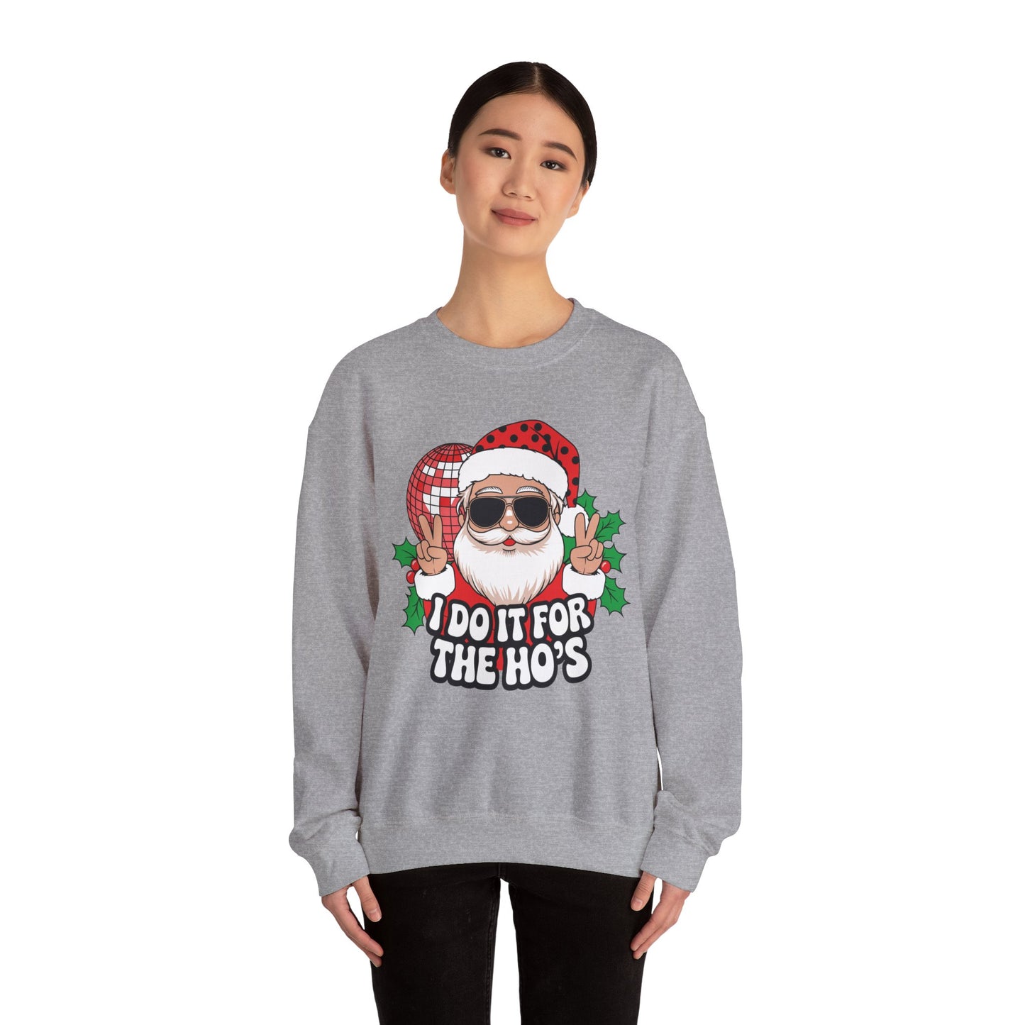 Festive Santa Christmas Crewneck Sweatshirt - "I Do It for the Ho's"