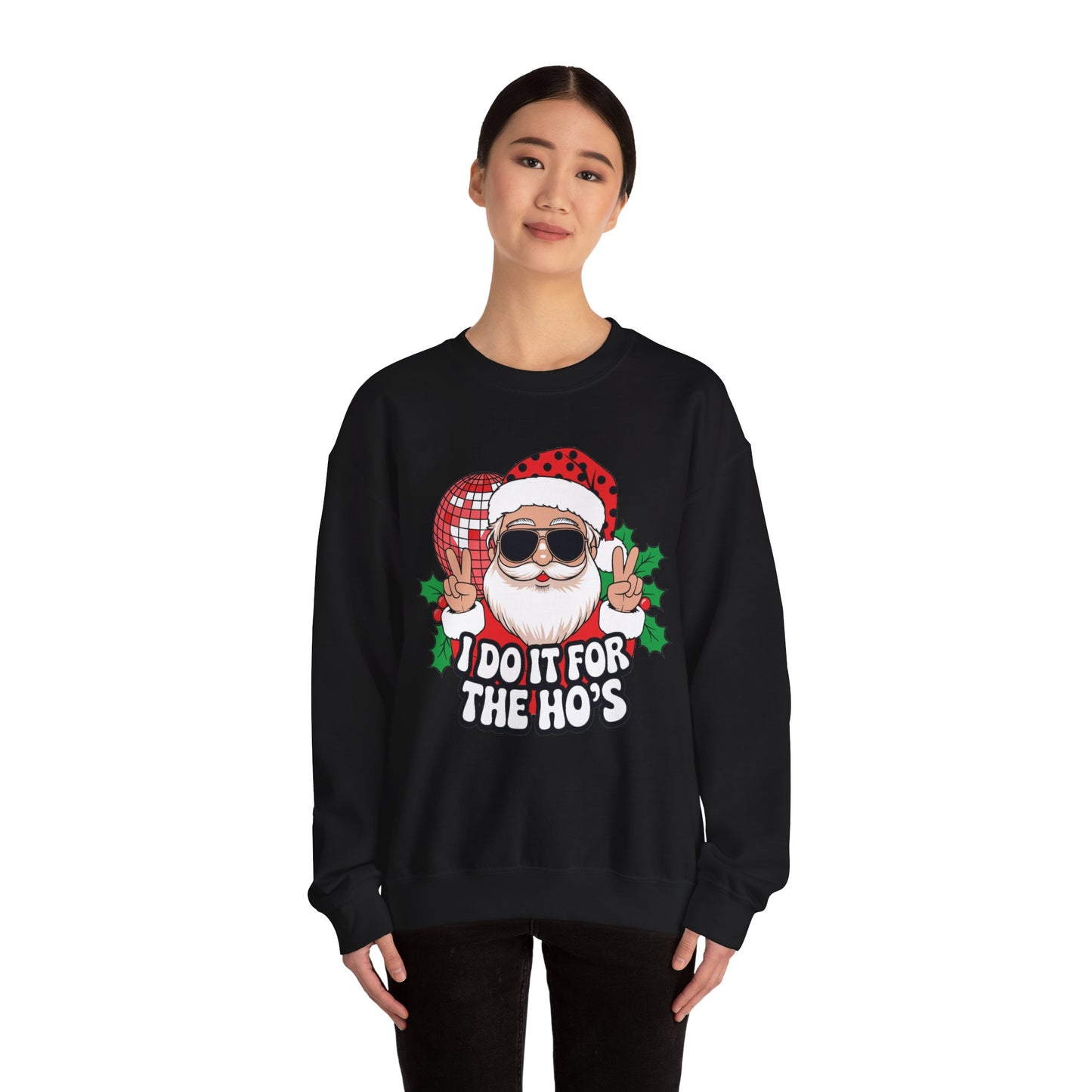 Festive Santa Christmas Crewneck Sweatshirt - "I Do It for the Ho's"