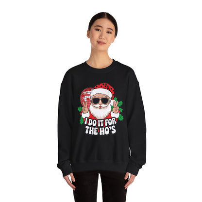 Festive Santa Christmas Crewneck Sweatshirt - "I Do It for the Ho's"