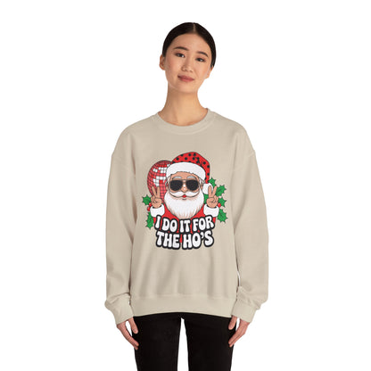 Festive Santa Christmas Crewneck Sweatshirt - "I Do It for the Ho's"