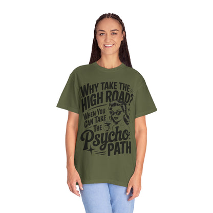Playful Unisex T-Shirt: "Why Take The High Road?" Perfect for Gift, Humor, Casual Wear, Everyday Use, Celebrations